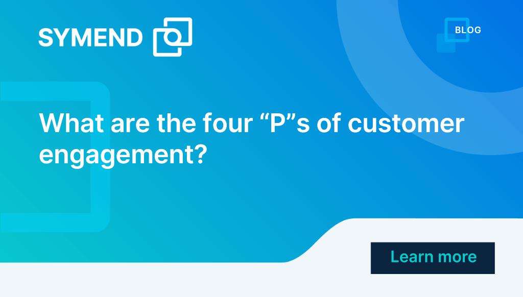 Customer engagement: the four ps